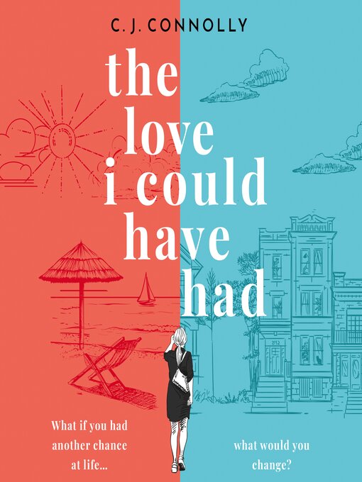 Title details for The Love I Could Have Had by C.J. Connolly - Available